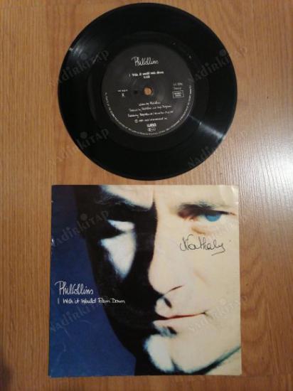 PHIL COLLINS - I WISH IT WOULD BE RAIN DOWN- 1989 ALMANYA  BASIM 45 LİK PLAK