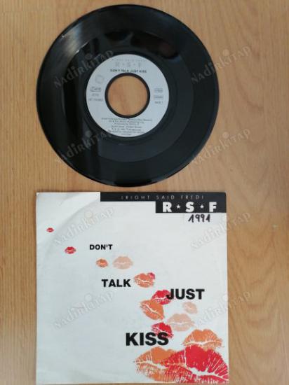 RIGHT SAID FRED - DON’T TALK JUST KISS - 1991 ALMANYA  BASIM 45 LİK PLAK