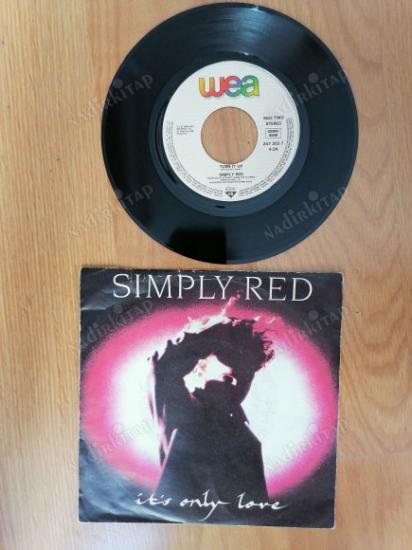 SIMPLY RED - IT’S ONLY LOVE - 1989 ALMANYA BASIM 45 LİK PLAK
