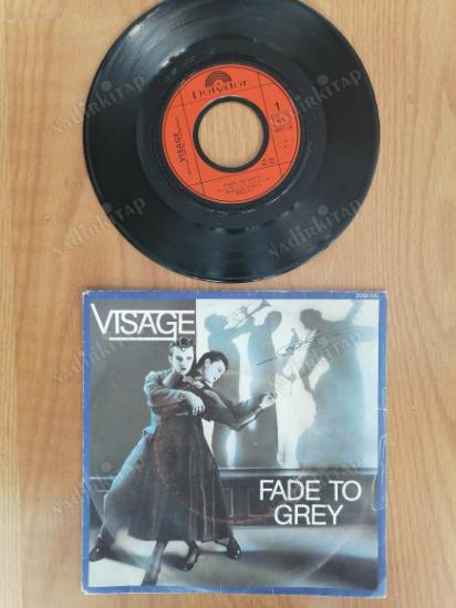 VISAGE - FADE TO GREY - 1981 FRANSA BASIM 45 LİK PLAK