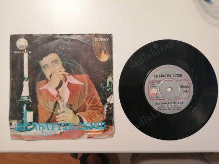 SELAHATTİN CESUR - BETERİN BETERİ VAR / DERTLİLER MEYHANESİ - 45 LİK TÜRKÇE PLAK