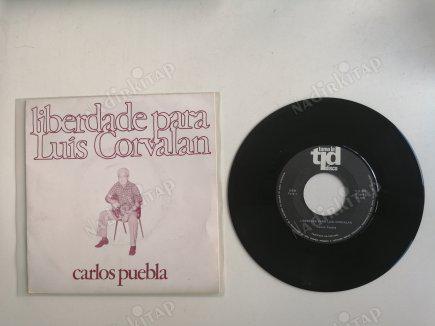CARLOS PUEBLA - LIBERDADE PARA LUIS CORVALAN / AMARELO E BEM AMARELO - 1977 PORTEKİZ BASIM 45 LİK PLAK
