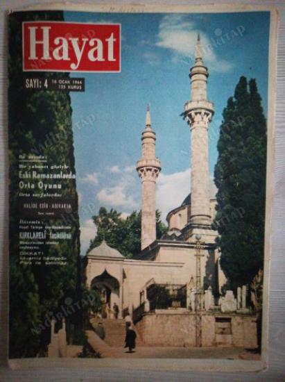 HAYAT DERGİSİ 16 Ocak 1964 Sayı: 4 Eski Ramazanlarda Orta Oyunu Orta Sayfa Posteri : Halide Edip Adıvar