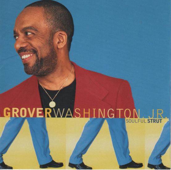 GROVER WASHINGTON JR. - Soulful Strut  - 1996 EU ( Avrupa ) Basım  CD Albüm