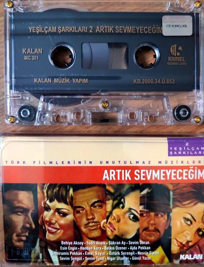 YEŞİLÇAM ŞARKILARI 2 - Artık Sevmeyeceğim  - 2006 Türkiye Basım Kaset Albüm