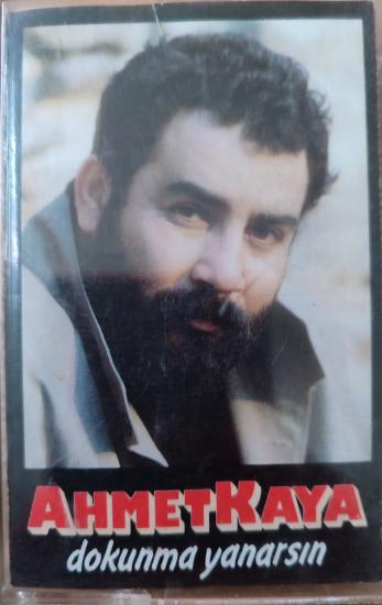 AHMET KAYA - Dokunma Yanarsın - 1992 Türkiye Basım Kaset Albüm