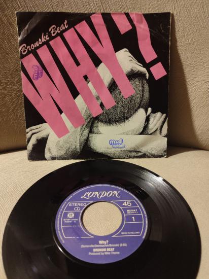 BRONSKI BEAT - Why?  / Cadillac Car - 1984 Almanya Basım 45 lik Plak