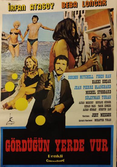 GÖRDÜĞÜN YERDE VUR - İRFAN ATASOY - BEBA LONGAR - 70X100 CM EBATLARINDA ORJİNAL FİLM AFİŞİ