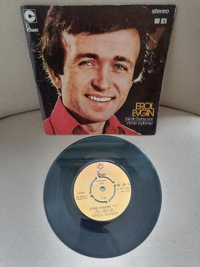 EROL EVGİN - Etme Eyleme / Bir De Bana Sor  1977 Türkiye Basım 45 LİK PLAK