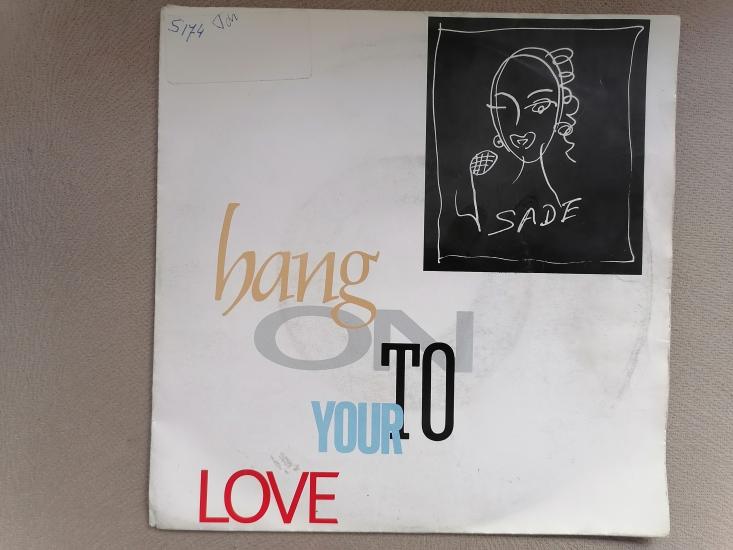 SADE - Hang On To Your Love - 1987 Hollanda  Basım 45 lik Plak