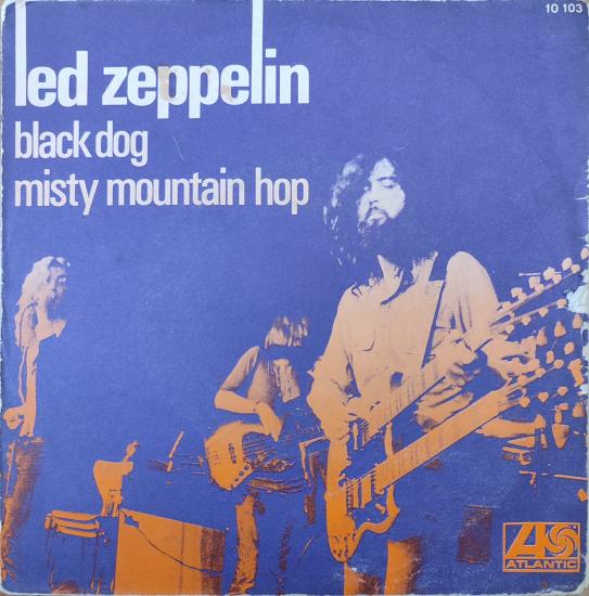 LED ZEPPELIN - BLACK DOG / MISTY MOUNTAIN HOP - 1972 FRANSA BASIM NADİR 45 LİK PLAK